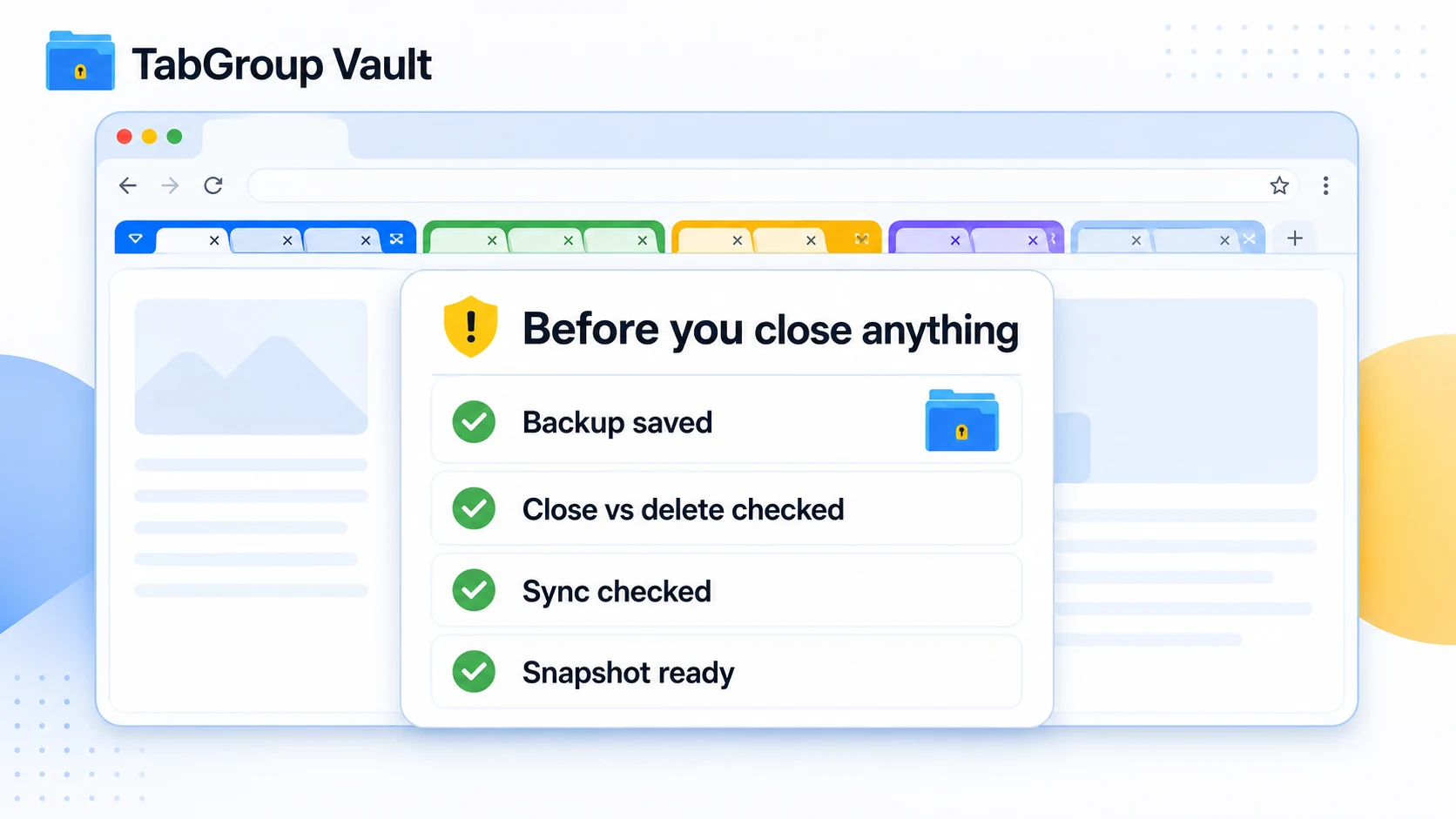 Illustration for the Before You Close Anything section of a Chrome tab cleanup article. Include the TabGroup Vault icon and wordmark, a Chrome-like browser with grouped tabs, and a